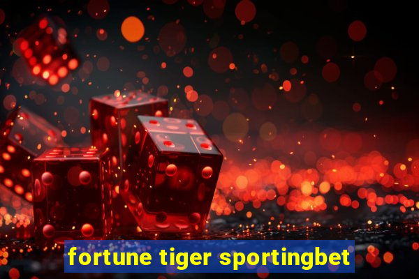 fortune tiger sportingbet